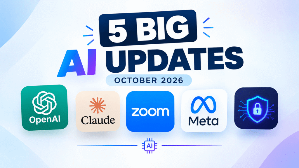 Top 5 AI news updates in October 2026 featuring OpenAI, Claude, Zoom, Meta, and AI cybersecurity